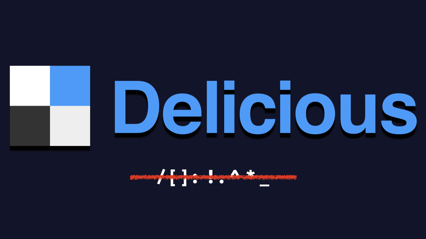 Delicious' logo, along with the slash, exclamation mark, and other symbols they deleted.